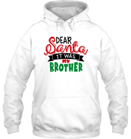 Funny Christmas Shirt For Kids Dear Santa It Was My Brother