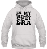 In My Wifey Era Shirt Unisex Heavyweight Pullover Hoodie