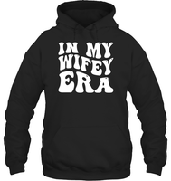 In My Wifey Era Shirt Unisex Heavyweight Pullover Hoodie