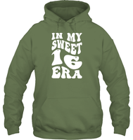 In My Sweet 16 Era Birthday Shirt Unisex Heavyweight Pullover Hoodie
