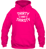 Thirty and Thirsty Unisex Heavyweight Pullover Hoodie
