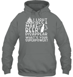I Light Fires And Make Beer Disappear What's Your Superpower Shirt Unisex Heavyweight Pullover Hoodie
