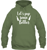Let's Pop Some Bottles Bachelorette Shirt For Women Unisex Heavyweight Pullover Hoodie