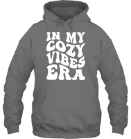 In My Cozy Vibes Era Shirt Unisex Heavyweight Pullover Hoodie