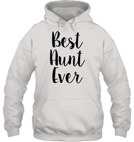 Best Aunt Ever Family Shirt Unisex Heavyweight Pullover Hoodie