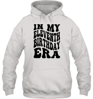 In My Eleventh Birthday Era Birthday Shirt Unisex Heavyweight Pullover Hoodie