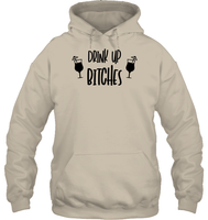 Drink Up Bitches Shirt Unisex Heavyweight Pullover Hoodie