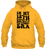 In My 12th Birthday Era Birthday Shirt Unisex Heavyweight Pullover Hoodie