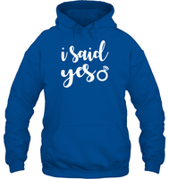 I Said Yes Bachelorette Shirt For Women Unisex Heavyweight Pullover Hoodie