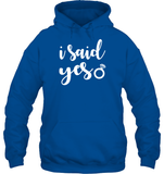 I Said Yes Bachelorette Shirt For Women Unisex Heavyweight Pullover Hoodie