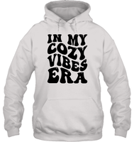 In My Cozy Vibes Era Shirt Unisex Heavyweight Pullover Hoodie