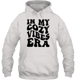 In My Cozy Vibes Era Shirt Unisex Heavyweight Pullover Hoodie