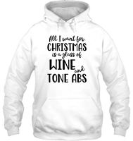 Funny Christmas Wine Shirt - All I want for christmas is a glass of wine and tone abs
