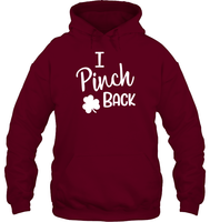 I Pinch Back St Patrick's Day Shirt Unisex Heavyweight Pullover Hoodie
