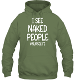 I See Naked People Nurse Shirt Unisex Heavyweight Pullover Hoodie