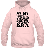 In My Football Sister Era Sports Shirt Unisex Heavyweight Pullover Hoodie