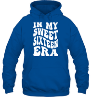 In My Sweet Sixteenth Era Birthday Shirt Unisex Heavyweight Pullover Hoodie