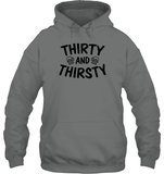 Thirty and Thirsty Unisex Heavyweight Pullover Hoodie