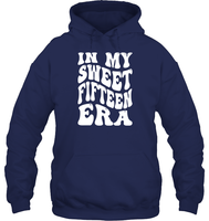 In My Sweet Fifteenth Era Birthday Shirt Unisex Heavyweight Pullover Hoodie