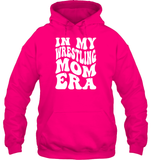 In My Wrestling Mom Era Sports Shirt Unisex Heavyweight Pullover Hoodie