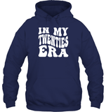 In My Twenties Era  Birthday Shirt Unisex Heavyweight Pullover Hoodie