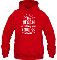 The Beach Is Calling And I Must Go Summer Shirt Unisex Heavyweight Pullover Hoodie