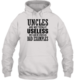 Uncles Are Not Totally Useless We Can Be Used As Bad Examples Family Shirt Unisex Heavyweight Pullover Hoodie