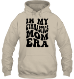 In My Gymnastics Mom Era Sports Shirt Unisex Heavyweight Pullover Hoodie