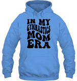 In My Gymnastics Mom Era Sports Shirt Unisex Heavyweight Pullover Hoodie