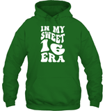 In My Sweet 16 Era Birthday Shirt Unisex Heavyweight Pullover Hoodie