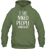 I See Naked People Nurse Shirt Unisex Heavyweight Pullover Hoodie