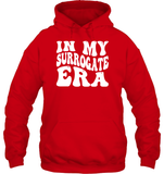In My Surrogate Era Shirt Unisex Heavyweight Pullover Hoodie