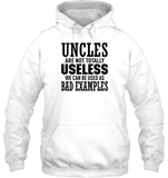 Uncles Are Not Totally Useless We Can Be Used As Bad Examples Family Shirt Unisex Heavyweight Pullover Hoodie