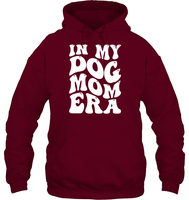 In My Dog Mom Era Pet Shirt Unisex Heavyweight Pullover Hoodie