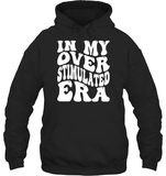 In My Overstimulated Era Shirt Unisex Heavyweight Pullover Hoodie