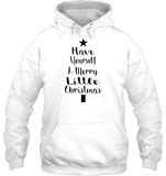 Have Yourself A Merry Little Christmas Shirt Unisex Heavyweight Pullover Hoodie