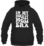 In My Hockey Mom Era Sports Shirt Unisex Heavyweight Pullover Hoodie
