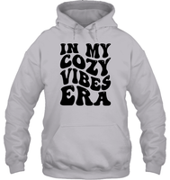 In My Cozy Vibes Era Shirt Unisex Heavyweight Pullover Hoodie