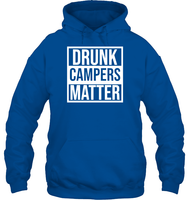 Drunk Campers Matter Shirt Unisex Heavyweight Pullover Hoodie
