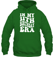 In My 11th Birthday Era Birthday Shirt Unisex Heavyweight Pullover Hoodie