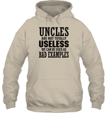 Uncles Are Not Totally Useless We Can Be Used As Bad Examples Family Shirt Unisex Heavyweight Pullover Hoodie
