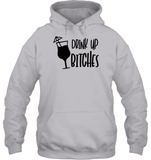 Drink Up Bitches Shirt Unisex Heavyweight Pullover Hoodie