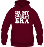 In My Surrogate Era Shirt Unisex Heavyweight Pullover Hoodie