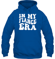 In My Fiance Era Shirt Unisex Heavyweight Pullover Hoodie
