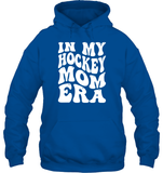 In My Hockey Mom Era Sports Shirt Unisex Heavyweight Pullover Hoodie