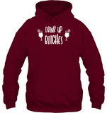 Drink Up Bitches Shirt Unisex Heavyweight Pullover Hoodie