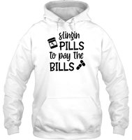 Slingin Pills to Pay The Bills Nurse Shirt Unisex Heavyweight Pullover Hoodie