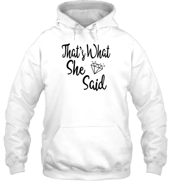 That's What She Said Bachelorette Unisex Heavyweight Pullover Hoodie For Women