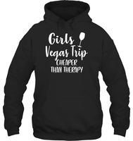 Girls Vegas Trip Cheaper Than Therapy Girls Trip Shirt Unisex Heavyweight Pullover Hoodie