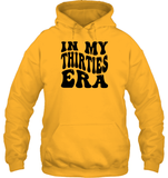 In My Thirties Era Birthday Shirt Unisex Heavyweight Pullover Hoodie